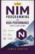 NIM PROGRAMMING FOR HIGH-PERFORMANCE APPLICATIONS: Metaprogramming efficient executables and cross-platform development