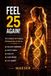 Feel 25 Again: The Science of Female Optimization After 30 from Hormones to Peptides to Performance