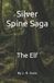 Silver Independently Published Silver Spine Saga: The Elf Paperback