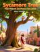 The Sycamore Tree That Helped Zacchaeus See Jesus: A Children's Bible Story
