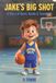 Jake's Big Shot: A Story of Heart, Hustle & Teamwork
