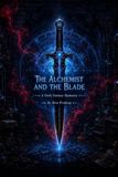 THE ALCHEMIST AND THE BLADE: A Dark Fantasy Romance