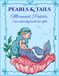 Pearls & Tails Mermaid Palette: Fun Coloring and Activity Book For Kids Ages 5+