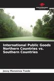 International Public Goods Northern Countries vs. Southern Countries
