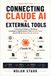 Connecting Independently Published Connecting Claude AI to External Tools