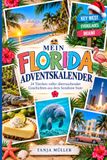 MEIN FLORIDA-ADVENTSKALENDER: 24 Türchen voller überraschender Geschichten aus dem Sunshine State