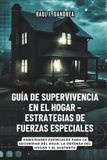 GUÍA Bol Guía de Supervivencia En El Hogar - Estrategias de Fuerzas Especiales