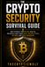 The Crypto Security Survival Guide