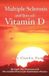 Multiple Createspace Independent Publishing Platform Multiple Sclerosis and (lots of) Vitamin D