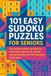 101 Easy Sudoku Puzzles for Seniors