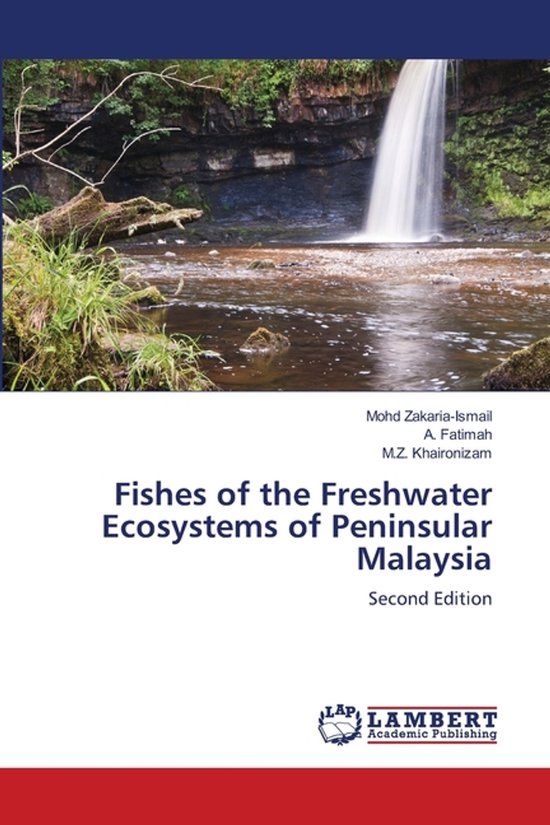 Fishes Lap Lambert Academic Publishing Fishes of the Freshwater Ecosystems of Peninsular Malaysia Paperback