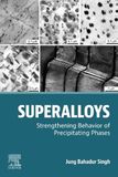 Superalloys: Elsevier - Health Sciences Division Superalloys: Strengthening Behavior of Precipitating Phases Paperback