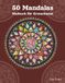 50 Mandalas Malbuch für Erwachsene: Klassische symmetrische Formen - Ein künstlerisches Ausmalbuch für Erwachsene - Zur Entspannung und inneren Ruhe