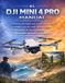 EL DJI MINI 4 PRO MANUAL: El manual completo paso a paso para dominar la configuración de vuelo, ActiveTrack 360° y la fotografía de nivel profesional para pilotos principiantes y avanzados