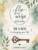 The Five Keys to Changing Your Life