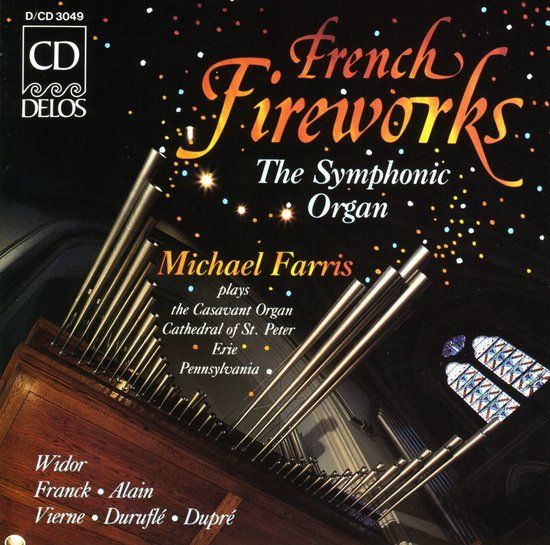 Michael Farris - French Fireworks: The Symphonic Organ (CD)