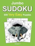 Jumbo Sudoku: Very Easy – Volume 1: 600 Very Easy Sudoku Puzzles for Adults • Large 8.5\" × 11\" Format • Complete Solutions Included
