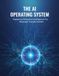 The Ai Operating System