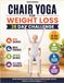 Chair Yoga for Weight Loss 28 Day Challenge