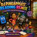 DJ Pineapples DJ Pineapples’ Reading Remix: DJ Pineapples books