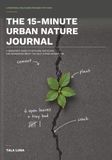 The 15-Minute Urban Nature Journal
