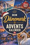Le calendrier de l'Avent du Danemark - 24 portes à lire, s'émerveiller et deviner : un voyage de l'Avent vers les Vikings, le Hygge et les sirènes