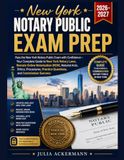 New York Notary Public Exam Prep 2026–2027: Pass the New York Notary Public Exam with Confidence—Your Complete Guide to New York Notary Laws, Remote ... Practice Questions, and Commission Success