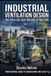 INDUSTRIAL Libri GmbH INDUSTRIAL VENTILATION DESIGN for Toxic Gas Dilution and Extraction