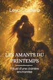 Les amants du printemps: Rituel d'une clairière enchantée