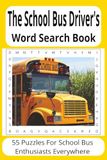The School Bus Driver's Word Search Book