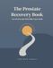 The Prostate Recovery Book