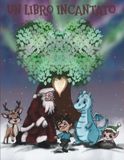 Un libro incantato: 24 giorni di storie, giochi e attività per vivere la magia del Natale giorno dopo giorno