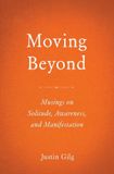 Moving Libri GmbH Moving Beyond: Musings of Solitude, Awareness, and Manifestation