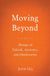 Moving Libri GmbH Moving Beyond: Musings of Solitude, Awareness, and Manifestation