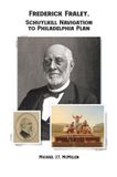 Frederick River Stone Publishing Group Frederick Fraley, Schuylkill Navigation to Philadelphia Plan Hardcover