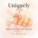 Uniquely Me : Ensemble, nous aimons, apprenons et grandissons