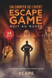 Calendrier Escape Game Calendrier de l'Avent : Nuit au musée | Livre interactif d'énigmes, de puzzles et de casse-têtes à jouer seul, entre amis ou en famille en attendant Noël