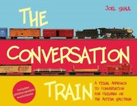 The Hachette Ireland The Conversation Train: A Visual Approach to Conversation for Children on the Autism Spectrum