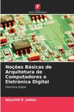 Noções OmniScriptum SRL Noções Básicas de Arquitetura de Computadores e Eletrónica Digital