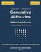 Generative AI Puzzles: 35 Large-Print Word Search Puzzles on Generative AI: Chatbots, Image AI, Prompts, Agents — 350 Verified Terms, Each Placed in ... — for Hobbyists, Students & the AI-Curious