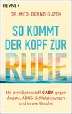 So Heyne Taschenbuch So kommt der Kopf zur Ruhe