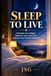 SLEEP Libri GmbH SLEEP TO LIVE: Reclaim Your Night, Restore Your Life with Science, Ayurveda, Siddha, and Classical Acupuncture Paperback