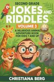 Second Grade Jokes and Riddles Volume 3: A Hilarious Animal Adventure Book for Kids 7 and Up