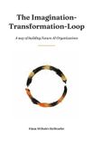 The Independently Published The Imagination-Transformation-Loop