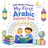 Little Muslim Treasures My First Arabic Alphabet Book