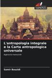 L'antropologia OmniScriptum SRL L'antropologia integrale e la Carta antropologica universale Paperback