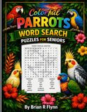 COLORFUL PARROTS WORD SEARCH PUZZLES FOR SENIORS