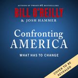 Confronting Bill O'Reilly Confronting America: What Has to Change