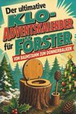Der tiptop Der ultimative Klo-Adventskalender für Förster