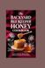 The Backyard Bee Keeper Honey Cookbook